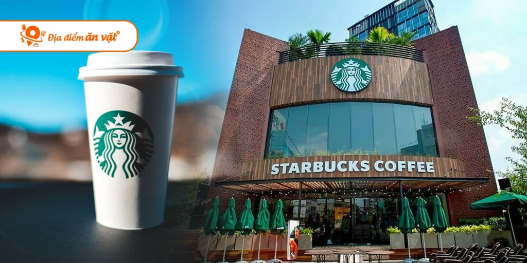 Starbucks - Trải nghiệm cà phê quốc tế ngay tại Việt Nam